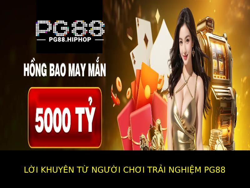 Trải Nghiệm PG88 Từ Người Chơi - Đánh Giá Uy Tín, Hấp Dẫn - WINASTRO68.SBS Trải Nghiệm PG88 Từ Người Chơi - Đánh Giá Uy Tín, Hấp Dẫn - WINASTRO68.SBS