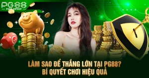 Mẹo Chơi PG88 - Bí Quyết Hiệu Quả, Tăng Cơ Hội Thắng Lớn - WINASTRO68.SBS