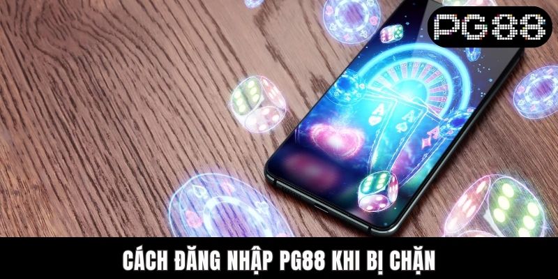 Cách Đăng Nhập PG88 Khi Bị Chặn - Bí Kíp Xử Lý Cho Dân Chơi - WINASTRO68.SBS
