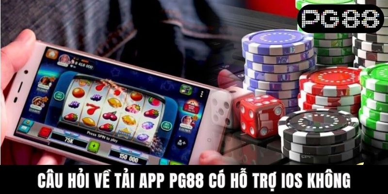 App PG88 Có Hỗ Trợ IOS Không? Giải Đáp Chi Tiết Cho Câu Hỏi - WINASTRO68.SBS